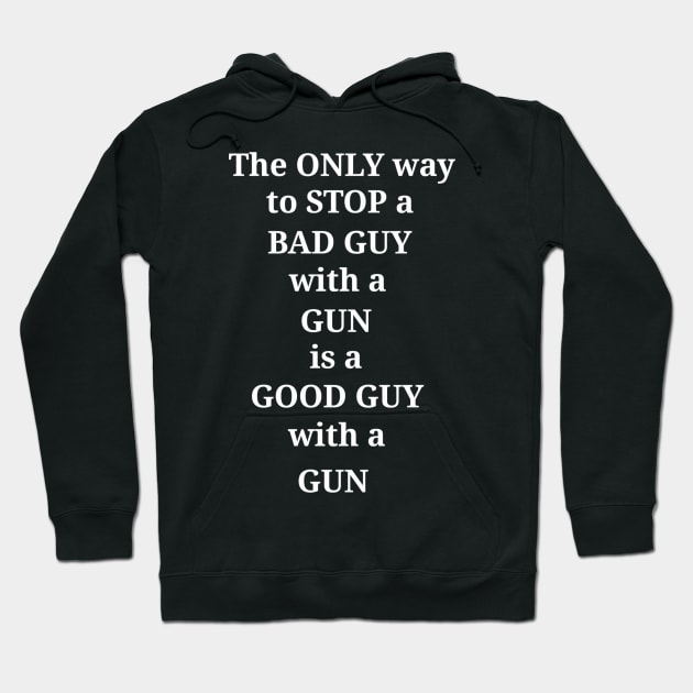 2nd Amendment How to stop a bad guy white Hoodie by disposable762